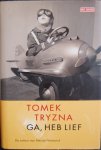 Tryzna, Tomek - Ga, heb lief Tryzna, Tomek - Ga, heb lief