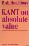Hutchings, Patrick Ae. - Kant on Absolute Value