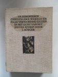 Borger, J. - De Europeesch Christelijke Wereld en haar verwording gezien in het licht van het zuiver begrip