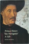 Peter Edward Russell 223484 - Prince Henry the Navigator A life