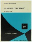 Grand'maison, Jacques. - Le monde et le sacré. Tome I : Le sacré.