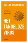 Roelke Posthumus 96429 - Het tandeloze virus De evolutie van ziekmakers en ons verweer daartegen