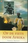 Pamela Watson 29181, Harry Naus 60009 - Op de fiets door Afrika