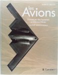 Patrick Facon - Les avions : l'aventure des hommes et des machines du xviiie siecle a nos jours
