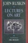 John Ruskin - Lectures on Art
