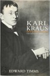 Timms, - Karl Kraus, Apocalyptic Satirist - Culture & Catastrophe in Habsburg Vienna