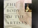 Smith, Pamela H. - The Body of the Artisan. Art and Experience in the Scientific Revolution