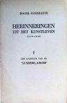 Roger Avermaete - Herinneringen uit het kunstleven. 1918 - 1940 I Het avontuur van de "Lumière" -groep Roger Avermaete - Herinneringen uit het kunstleven. 1918 - 1940 I Het avontuur van de "Lumière" -groep