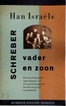 H. Israels - Schreber, vader en zoon historisch-kritische opmerkingen over een psychoanalytisch beschreven geval van paranoia