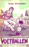  - VOETBALLEN - Walter Winterbottom, 271 blz. - uitg. De Vlijt, Antwerpen
