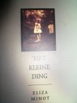 Minot, Eliza - Het kleine ding
