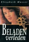 Musser, E. - Beladen verleden