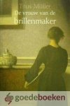Müller, Titus - De vrouw van de brillenmaker *nieuw* nu van 19,95 voor Müller, Titus - De vrouw van de brillenmaker *nieuw* nu van 19,95 voor