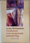 Bos, Lex - VERTROUWEN. Fundament voor een gezonde samenleving. Bos, Lex - VERTROUWEN. Fundament voor een gezonde samenleving.