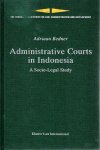 BEDNER, Adriaan - Administrative Courts in Indonesia - A Socio-Legal Study.