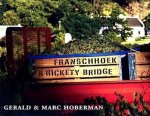 Marc Hoberman - Franschhoek and Rickety Bridge