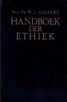 Prof. Dr. W.J. Aalders - Aalders, Prof. Dr. W.J.-Handboek der Ethiek