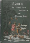 Lewis Carroll, Eleonora Mann - Alice in het land der droomen Uit het Engelsch naar de tweenzeventigste duizend door Eleonora Mann