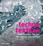 Clarke, Sarah E. Braddock, O'Mahony, Marie - Techno Textiles 2 / Revolutionary Fabrics for Fashion and Design