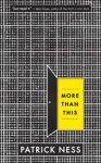 Patrick Ness - Ness, P: More Than This Patrick Ness - Ness, P: More Than This