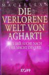 Maclellan, Alec - Die verlorene Welt von Agharti. Auf der Suche nach der Macht des Vril Maclellan, Alec - Die verlorene Welt von Agharti. Auf der Suche nach der Macht des Vril
