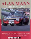 Alan Mann, Tony Dron - Alan Mann: A Life of Chance. The story of the fabulous racing Fords