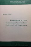 Glaeser, Bernhard - Umweltpolitik in China. Modernisierung und Umwelt in Industrie, Landwirtschaft und Energieerzeugung