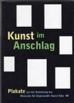 Museum fur Angewandte Kunst - Kunst im Anschlag: Plakate aus der Sammlung des Museums fur Angewandte Kunst Koln (German Edition)