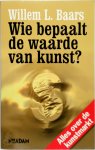 W. Baars - Wie bepaalt de waarde van kunst?