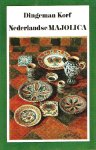 - MAJOLICA, Nederlandse - Dingeman Korf, 120 blz. - uitg. Van Dishoeck