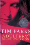 Parks, Tim - Adultery & Other Diversions Parks, Tim - Adultery & Other Diversions