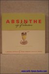 Betina J. Wittels, Robert Hermesch. - Absinthe sip of seduction. A contemporary guide.