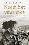 Leïla Slimani - (1) Neem Het Vuur Mee
