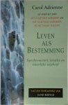 Carol Adrienne - Leven als bestemming synchroniciteit, intuitie en innerlijke wijsheid