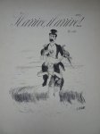 Sémaine, A. and Hucks, Paul. - Ohé! Les Moeurs... Chansons satiriques mises en musique par Paul Hucks. Douze lithographies de Willette. 1re Série.