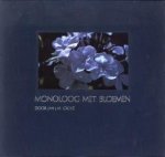 GREVE, JAN J.M. - Monoloog met bloemen