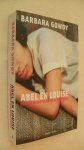 Gowdy Barbara - Abel en Louise / een romantische geschiedenis