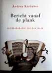 KERBAKER Andrea - Bericht vanaf de plank. Autobiografie van een boek. (vertaling van Diecimila)
