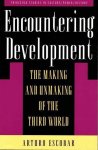 Escobar, Arturo - Encountering Development. The making and unmaking of the third world.