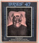 Klautz, J.P; e.a. - Bres nr. 47, Juni-juli 1974 Is Mao bekeerd? Orthodoxe wetenschap in de laatste fase Het gif van haat en geweld veroorzaakt ziekten