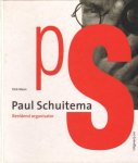 Schuitema, Paul - Maan, Dick. - Paul Schuitema: Beeldend Organisator.