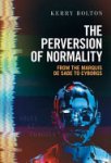 Kerry Raymond Bolton - The Perversion of Normality