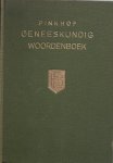 PINKHOF, H., - Vertalend en verklarend woordenboek van uitheemsche geneeskundige termen.