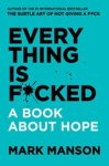 Mark Manson - Everything Is F*cked - A Book about Hope