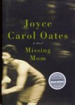 Joyce Carol Oates - Missing Mom