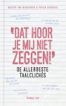 Wouter van Wingerden, Pepijn Hendriks - Dat hoor je mij niet zeggen! De allerbeste taalclichés