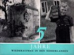 Informationsamt der Niederlandischen Regierung - 5 Jahre Wiederaufbau in den Niederlanden