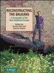 Hall, Derek R. and Darrick Danta: - Hall, D: Reconstructing the Balkans: A Geography of the New Southeast Europe