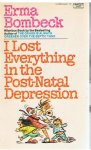 Bombeck, Erma qnd Krupinski, Loretta (illustrations) - I lost everything in the Post-Natal Depression