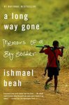 Ishmael Beah - A Long Way Gone Memoirs of a Boy Soldier